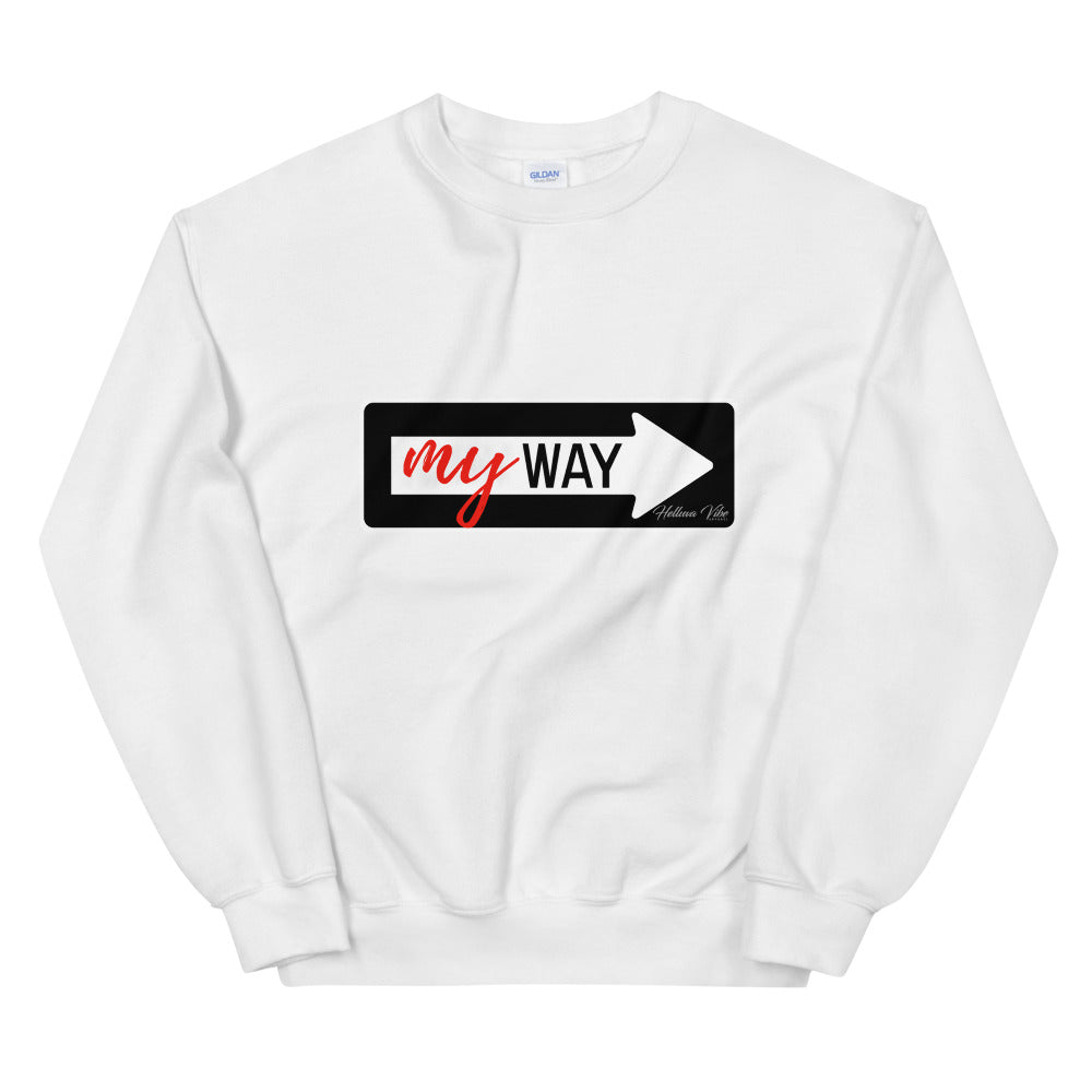 My Way Graphic Print Sweatshirt - Helluva Vibe Apparel