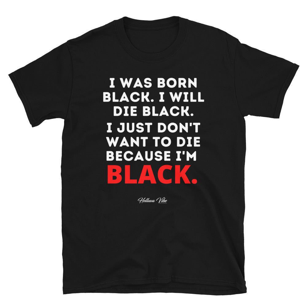 Because I'm Black Letter T-Shirt - Helluva Vibe Apparel