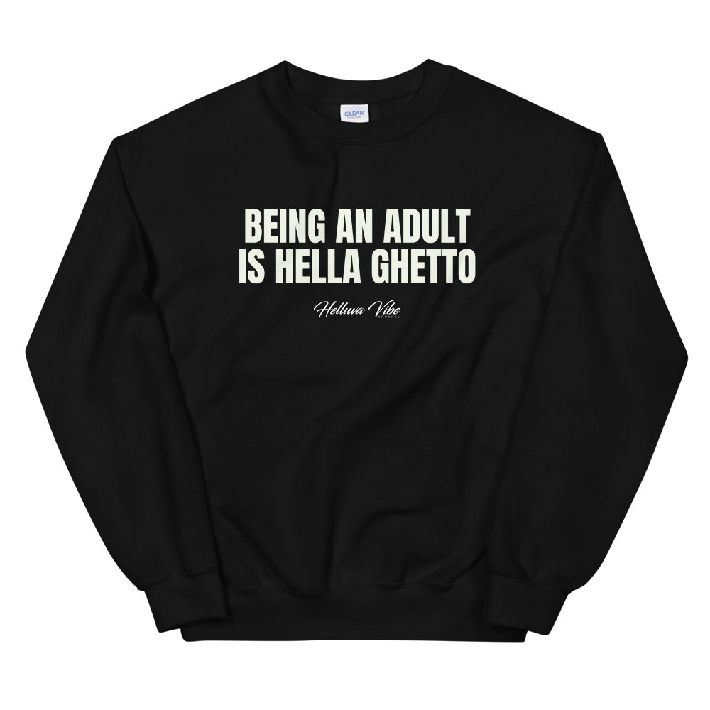 Adulting Is Ghetto Letter Print Sweatshirt