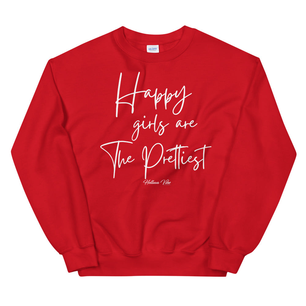 Happy Girls Are The Prettiest Sweatshirt - Helluva Vibe Apparel