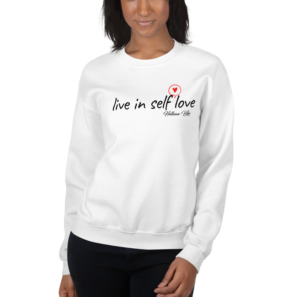Live In Self Love White Crew Neck Sweatshirt - Helluva Vibe Apparel