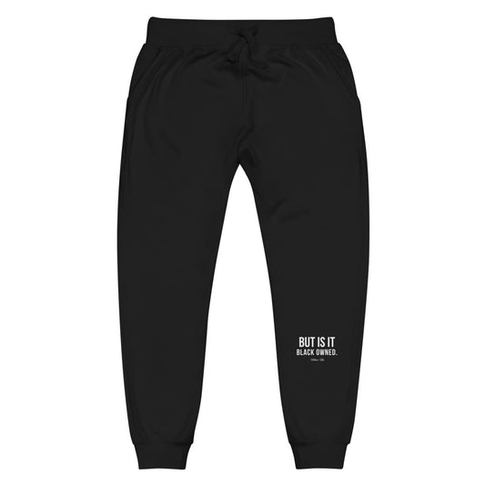 But Is It Black Owned Unisex fleece sweatpants