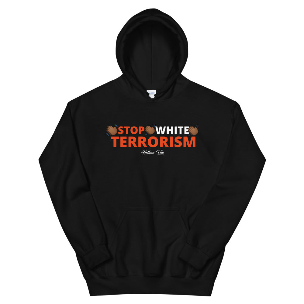 Stop White Terrorism Hoodie - Black - Helluva Vibe Apparel