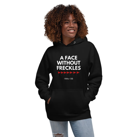 Face Without Freckles Hoodie