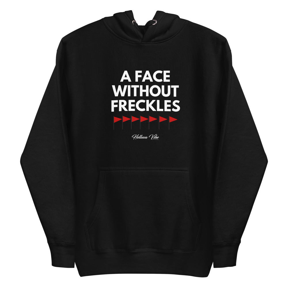 Face Without Freckles Hoodie