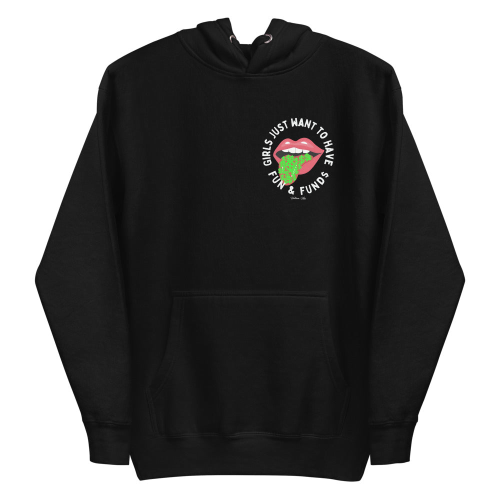 Girls Just Want To Have Funds Hoodie