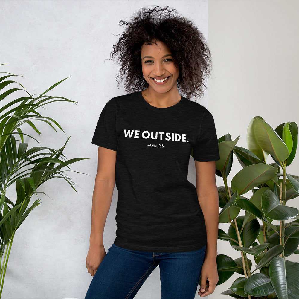 We Outside Letter Print T-Shirt - Helluva Vibe Apparel