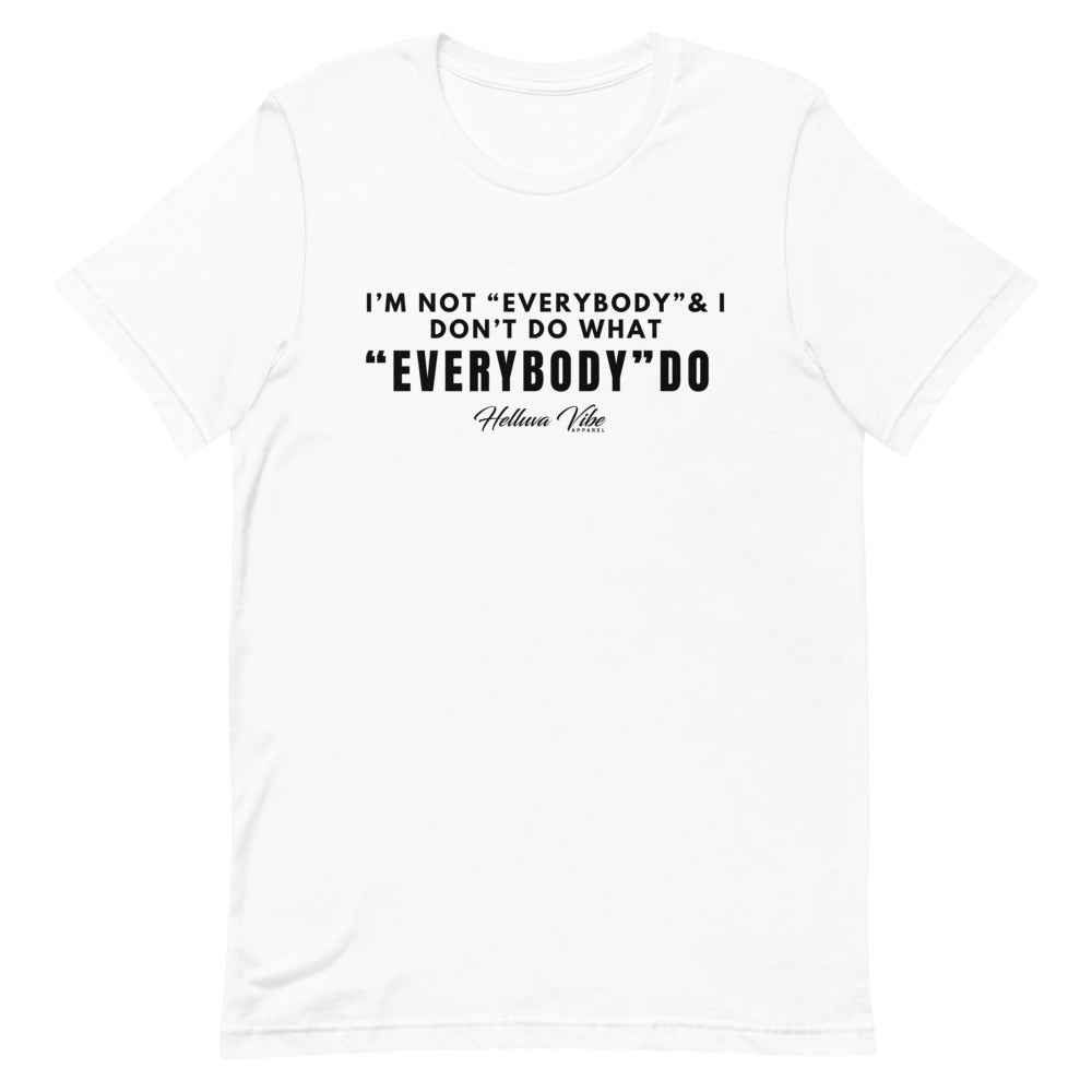 I’m Not Everybody Letter Print Tshirt - Helluva Vibe Apparel