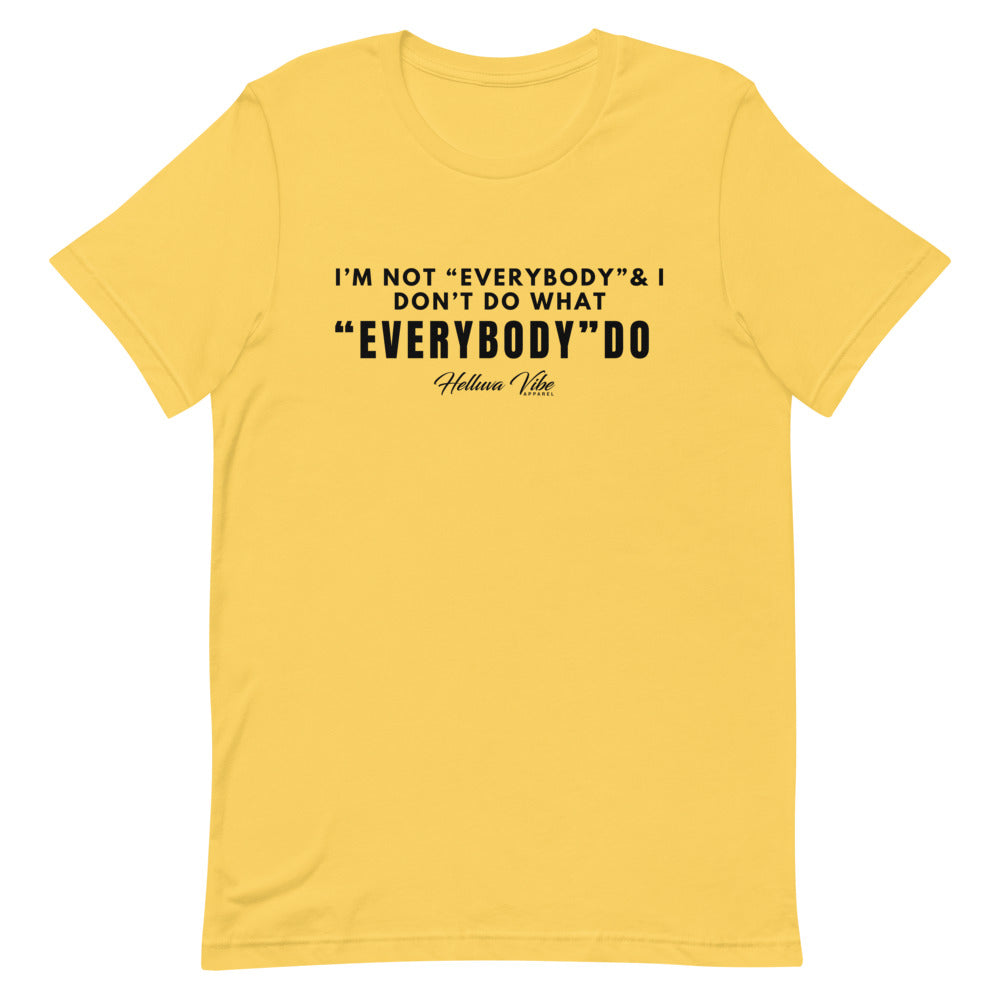 I’m Not Everybody Letter Print Tshirt - Helluva Vibe Apparel