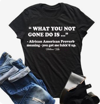 What You Not Gone Do Is Graphic Tee - Helluva Vibe Apparel