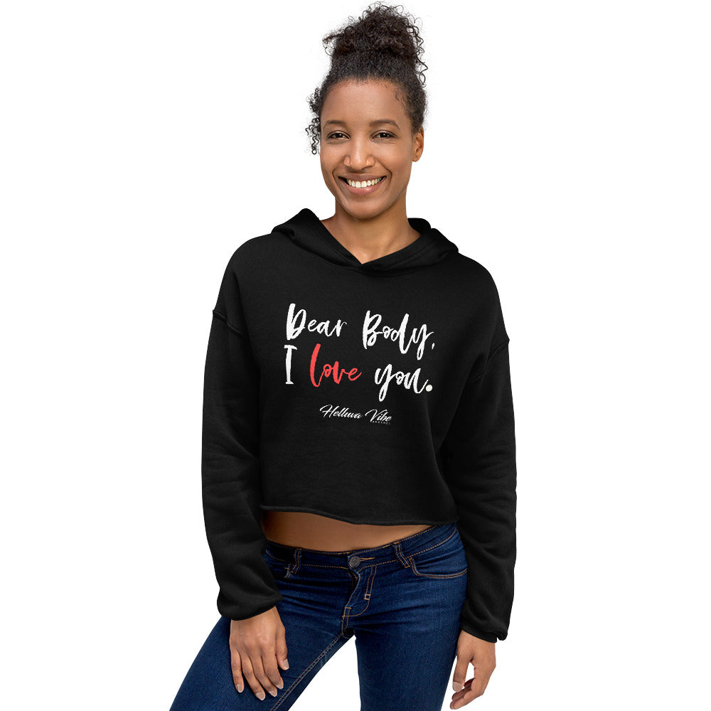 Dear Body I love You Crop Hoodie